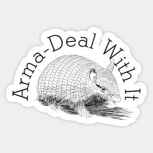 Armadillo Armadeal with it pun Sticker